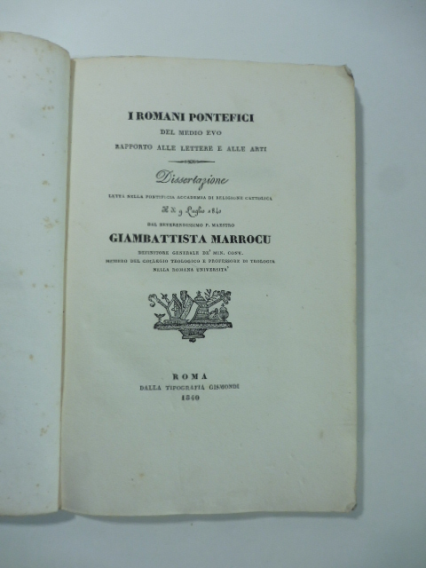 I Romani Pontefici del Medio Evo. Rapporto alle Lettere e alle Arti. Dissertazione letta nella Pontificia Accademia di Religione cattolica